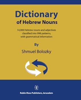 Paperback Dictionary of Hebrew Nouns: 14,000 Hebrew nouns and adjectives classified into 998 patterns, with grammatical information Book
