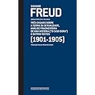 Freud (1901-1905) - Obras completas Volume 6: Três ensaios sobre a teoria da sexualidade, análise fragmentária de uma histeria ("O caso Dora" ) e outros textos