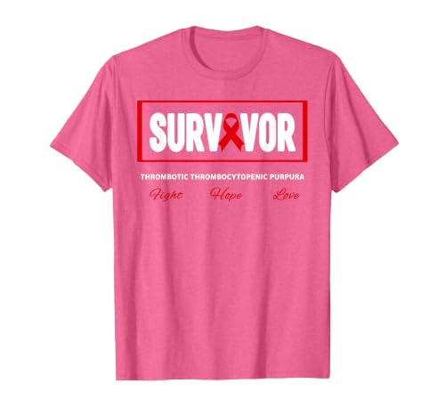 TTP Survivor Thrombotic Thrombocytopenic Purpura Awareness T-Shirt, Men, Pink Heather, X-Large