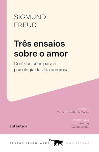 Três ensaios sobre o amor: Contribuições para a psicologia da vid...