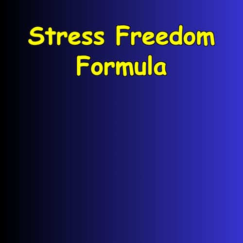 『Stress Freedom Formula | Daily Relief Practice』のカバーアート