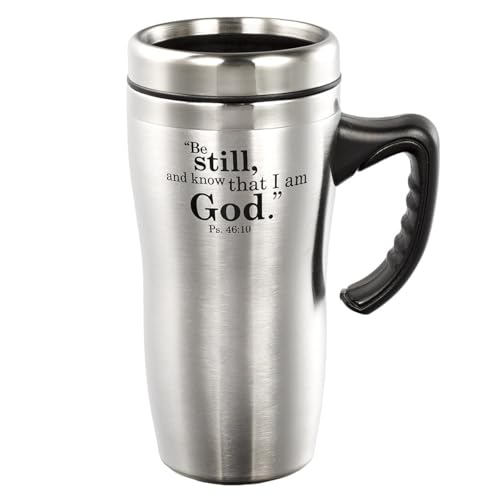 Be Still and Know Psalm 46:10 Stainless Steel Travel Mug with Lid and Handle (16 Oz Double-Wall Vacuum Insulated Coffee Cup)