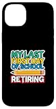 My Last First Day Of School Retired Teacher Gift