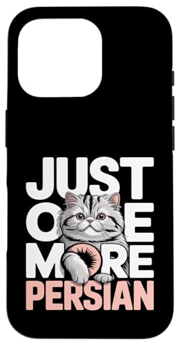 Just One More Persian Funny Cat Lover ���[���A �X�}�z�P�[�X iPhone 16 Pro �p