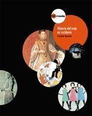 Historia del traje en occidente: Desde los orígenes hasta la actualidad (Gg Moda (gustavo Gili)) Historia del traje en occidente: Desde los orígenes hasta la actualidad (Gg Moda (gustavo Gili))