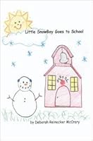 Little Snowboy Goes to School 1594570582 Book Cover