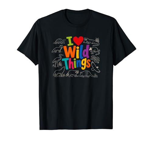 I Love Wild Things Cute Wildlife Nature Animal Lover T�V���c