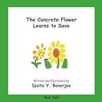 The Concrete Flower Learns to Save 1989372805 Book Cover