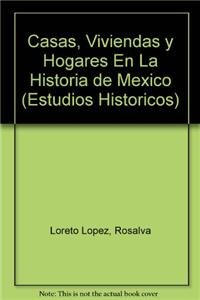 Paperback Casas, Viviendas y Hogares En La Historia de Mexico [Spanish] Book