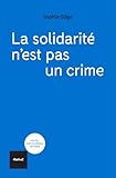 La solidarit� n'est pas un crime