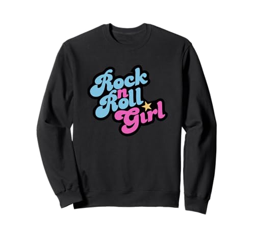 Rock n Roll Girls Sweatshirt