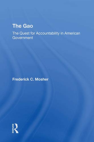 The Gao: The Quest For Accountability In American Government