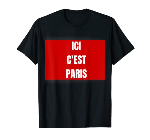 ici c'est paris - football cadeau psg fan homme femme T-Shirt