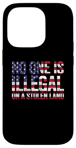 No One is Illegal on Stolen Land AJ X}zP[X iPhone 14 Pro p