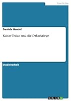 Kaiser Traian und die Dakerkriege 3656903727 Book Cover