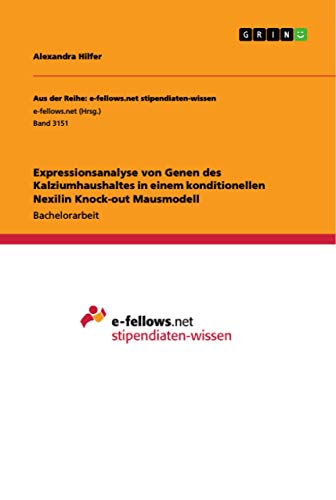 Expressionsanalyse von Genen des Kalziumhaushaltes in einem konditionellen Nexilin Knock-out Mausmodell (German Edition)