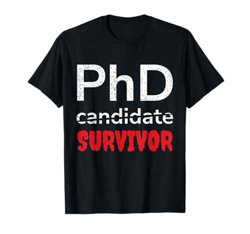 Doctoral PhD Sobreviviente Graduado Doctor Graduado Graduación Camiseta