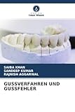 GUSSVERFAHREN UND GUSSFEHLER