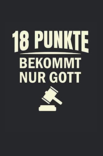 18 Punkte Bekommt Nur Gott: Din A5 Liniertes Heft (Liniert) Für Juristen | Notizbuch Tagebuch Planer Jura Anwalt Richter | Notiz Buch Geschenk ... Jurastudent Jurastudium Klausur Notebook