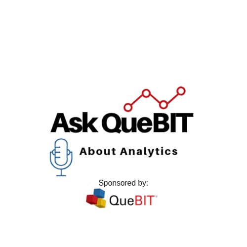 Ask QueBIT About Analytics Podcast Por Ask QueBIT arte de portada