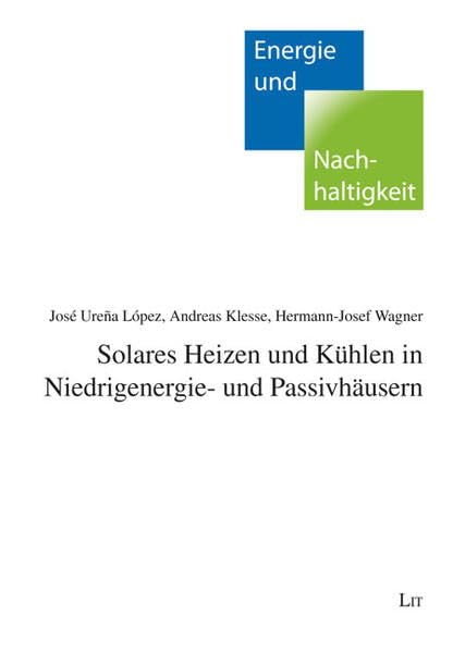 Solares Heizen und Kühlen in Niedrigenergie- und Passivhäusern (Energie und Nachhaltigkeit)