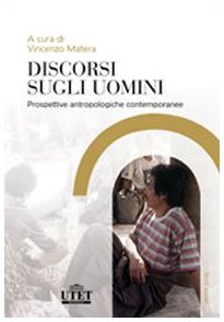 Discorsi Sugli Uomini. Prospettive Antropologiche Contemporanee