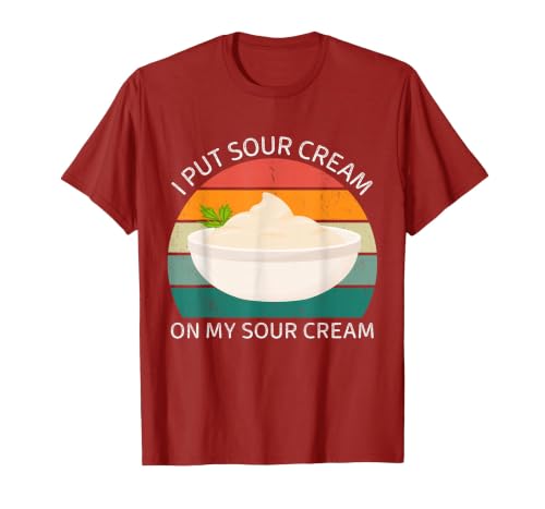 I Put Sour Cream On My Sour Cream Vintage Food Lover T-Shirt, Men, Cranberry Red, 3X-Large