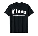 Elena la mujer el mito la leyenda Elena nombre Camiseta