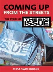 Coming Up from the Streets: The Story of the 