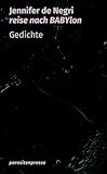 reise nach BABYlon: Gedichte - Jennifer de Negri 