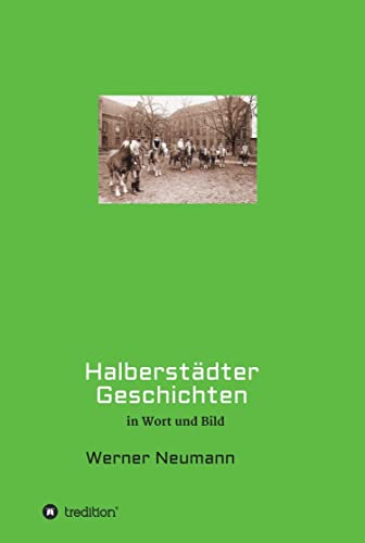 Halberstädter Geschichten: In Wort und Bild (German Edition)