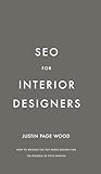 SEO for Interior Designers: How to become the top rated interior design firm on Google in your region