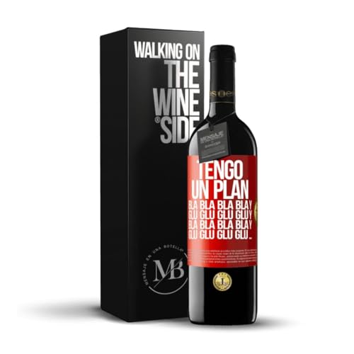 «Tengo un plan: Bla Bla Bla y Glu Glu Glu» Mensaje en una Botella. Vino Tinto Premium Reserva 12 Meses + Gift Box. Etiqueta Roja PERSONALIZABLE
