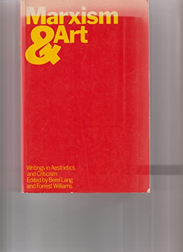 Marxism & Art: Writings in Aesthetics & Criticism