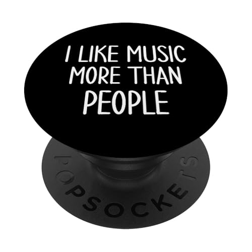 Cita introvertida de amantes de la música "I Like Music More Than People" PopSockets PopGrip Intercambiable