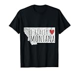 I Really Love Montana Funny Montana Roots Montana Love T-Shirt