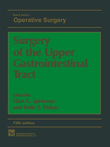 Surgery of the Upper Gastrointestinal Tract (Rob & Smith's Operative Surgery Series)