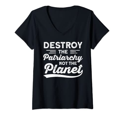 Donna Destroy The Patriarchy Not The Planet Feminism Maglietta con Collo a V