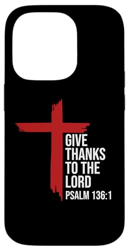 Give Thanks to the Lord Bible Verse Christian Psalm 136:1 X}zP[X iPhone 14 Pro p