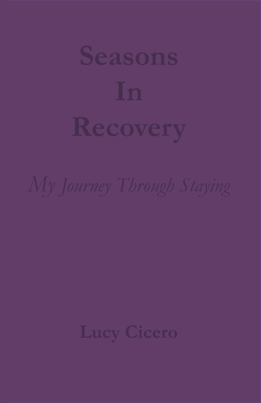 Seasons in Recovery: My Journey Through Staying