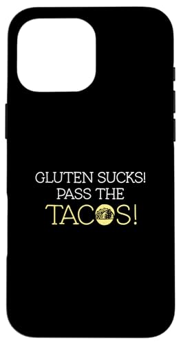 Gluten Sucks Pass The Tacos ʔOet[̃CtX^C X}zP[X iPhone 16 Pro Max p
