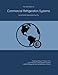 The 2023 Report on Commercial Refrigeration Systems: World Market Segmentation by City
