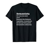 Fermentista Definition Fermentieren T-Shirt