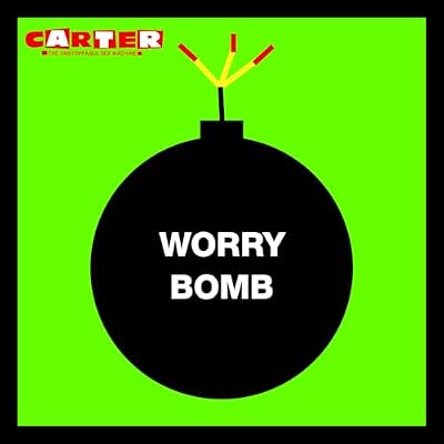 Worry Bomb