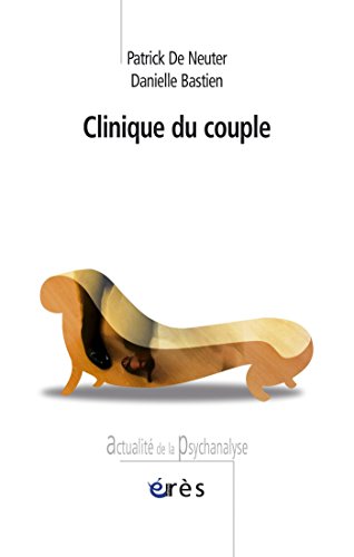 Télécharger Clinique du couple (Actualité de la psychanalyse) PDF