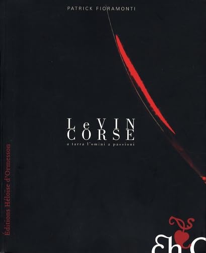 Le vin corse - A tarra l'omini a passioni