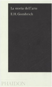 LA STORIA DELL ARTE by Ernst H. Gombrich(2008-01-01)