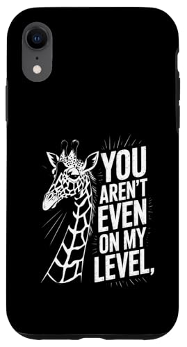 Funny You Arn't Even On My Level Saying Giraffe fB[X Y X}zP[X iPhone XR p