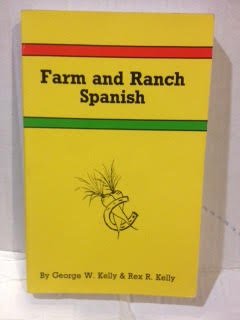 By George W. Kelly - Farm and Ranch Spanish (19... B014BGWP0Q Book Cover