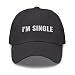 CreativeTees4You I'm Single Funny Single Person Gift Joke Gag Embroidered Dad Hat Adjustable Baseball Cap Dark Grey